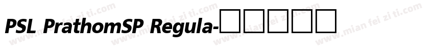 PSL PrathomSP Regula字体转换